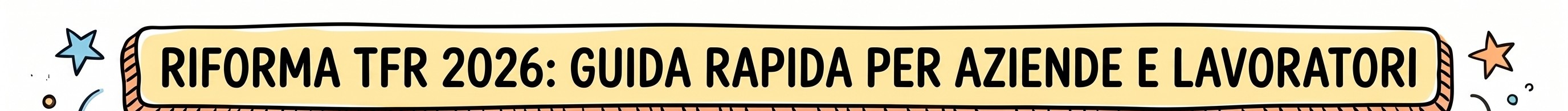 Riforma TFR 2026: guida rapida per aziende e lavoratori — infografica Studio Baroldi